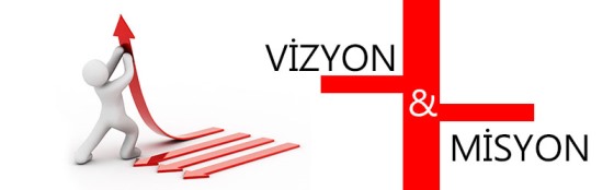VİZYON & MİSYON & DEĞERLERİMİZ